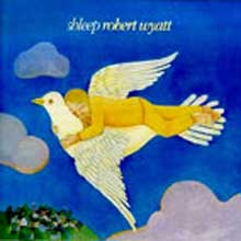 Robert Wyatt - Shleep