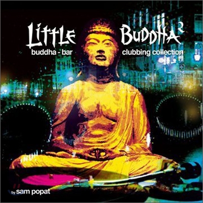 Little Buddha 2 - Buddha-Bar Clubbing Collection