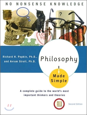 Philosophy Made Simple: A Complete Guide to the World&#39;s Most Important Thinkers and Theories