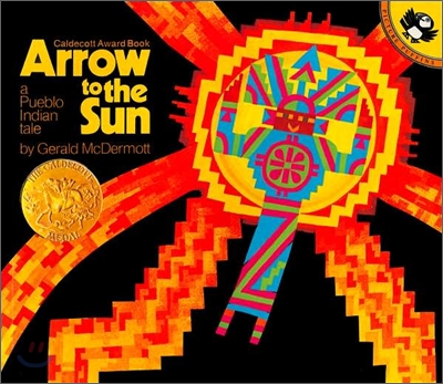 Arrow to the Sun : A Pueblo Indian Tale