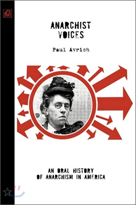 Anarchist Voices: An Oral History of Anarchism in America (Unabridged)