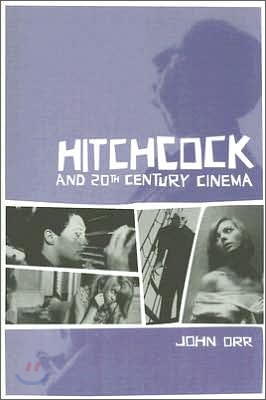 Hitchcock and Twentieth–Century Cinema