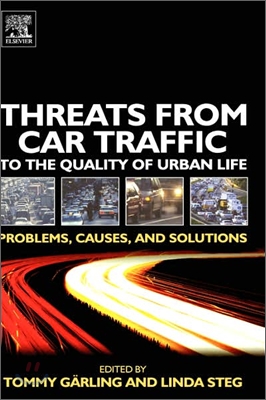 Threats from Car Traffic to the Quality of Urban Life: Problems, Causes, Solutions