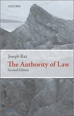 The Authority of Law: Essays on Law and Morality