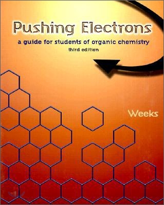 [Weeks]Pushing Electrons : A Guide for Students of Organic Chemistry 3/E