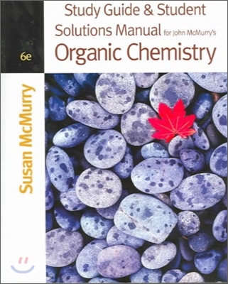 Study Guide & Student Solution Manual for Organic Chemistry 6/E