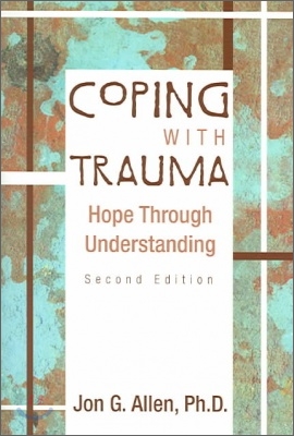 Coping with Trauma: Hope Through Understanding