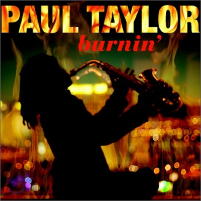 Paul Taylor - Burnin&#39;