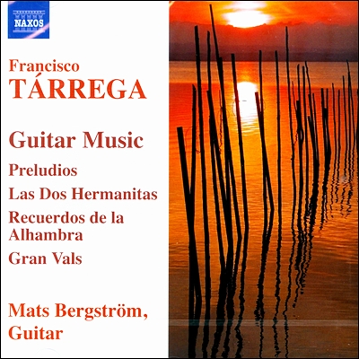 Mats Bergstrom 타레가: 기타 작품집 - 전주곡, 알함브라의 추억 외 (Tarrega : Guitar Music)