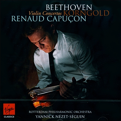 Renaud Capucon 베토벤 / 코른골트 : 바이올린 협주곡 (Beethoven / Korngold: Violin Concertos)