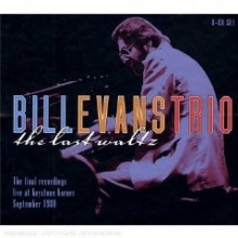 Bill Evans Trio - The Last Waltz: The Final Recordings