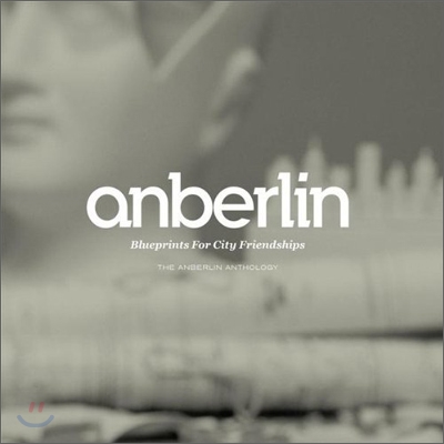 Anberlin - Blueprints For City Friendships: The Anberlin Anthology