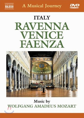낙소스 음악여행 이탈리아 라벤나, 베니스, 파엔차 - 모차르트: 플루트 소나타 (A Musical Journey - Ravenna, Venice, Faenza)