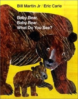 Baby Bear, Baby Bear, What Do You See?