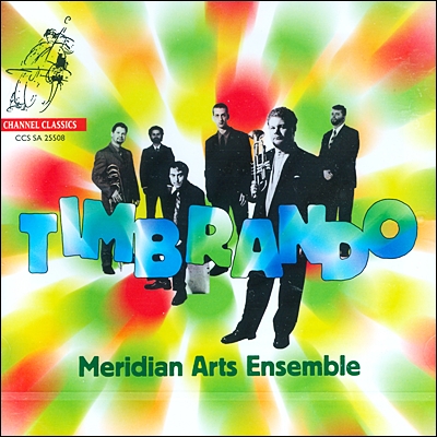Meridian Arts Ensemble 남북 아메리카 작곡가들 - 메리디안 아츠 앙상블 (Timbrando)