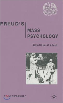 Freud&#39;s Mass Psychology: Questions of Scale