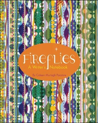 Fireflies: A Writer&#39;s Notebook