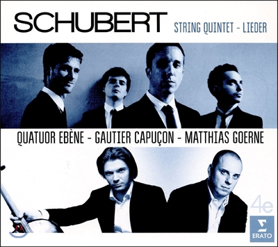 Quatuor Ebene 슈베르트: 현악 오중주, 가곡 - 에벤느 사중주단 (Schubert: String Quintet D956, Lieder) 