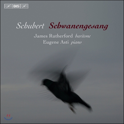 James Rutherford 슈베르트: 가곡 &#39;백조의 노래&#39; D.957 (Schubert: Schwanengesang) 제임스 러더퍼드, 유진 에스티