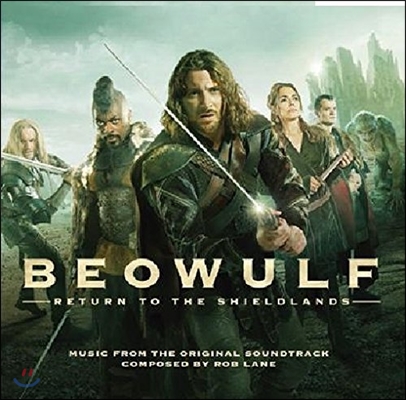 Beowulf - Return to the Shieldlands O.S.T [베오울프 - 리턴 투 더 쉴드랜즈 사운드트랙] (Original Television Soundtrack Composed by Rob Lane)