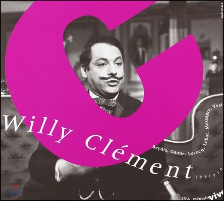 Willy Clement 바리톤 윌리 클레망의 오페레타 아리아 모음집 - 레하르 / 루이 간느 / 이베인 / 메사제르 (Lehar / Louis Ganne / Yvain / Messager)