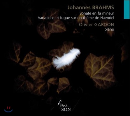 Olivier Gardon 브람스; 피아노 소나타, 헨델 주제에 의한 변주곡과 푸가 (Brahms: Piano Sonata No.3 Op.5, Handel Variations & Fuga) 올리비에 가르동