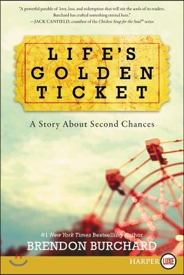 Life&#39;s Golden Ticket: A Story about Second Chances