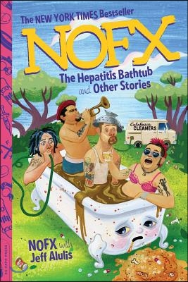 NOFX: The Hepatitis Bathtub and Other Stories