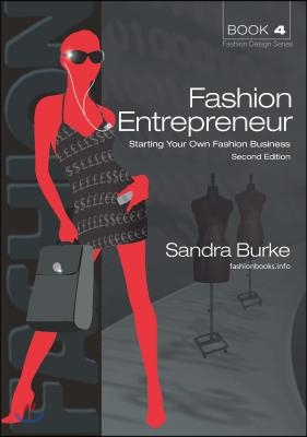 Fashion Entrepreneur: Starting Your Own Fashion Business