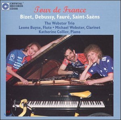 Webster Trio 투르 드 프랑스 - 포레: 돌리 모음곡 / 생상스: 타란텔라 / 드뷔시: 목신의 오후 전주곡 (Tour De France - Bizet / Debussy / Faure / Saint-Saens) 웹스터 트리오