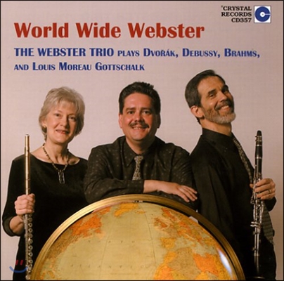 Webster Trio / Louis Moreau Gottschalk 월드 와이드 웹스터 - 드보르작: 슬라브 춤곡 / 드뷔시: 작은 모음곡 / 브람스: 헝가리 춤곡 (World Wide Webster - Dvorak / Debussy / Brahms)