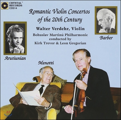 Walter Verdehr 20세기 로맨틱 바이올린 협주곡 - 메노티 / 아르투니안 / 바버 (Romantic Violin Concertos of the 20th Century - Menootti, Arutiunian, Barber)