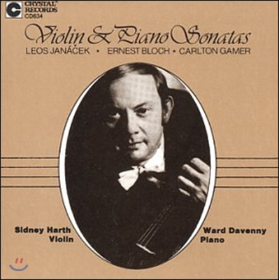 Sidney Harth 야나첵 / 블로흐 / 칼튼 게이머: 바이올린 소나타 (Janacek / Bloch / Carlton Gamer: Violin Sonatas)