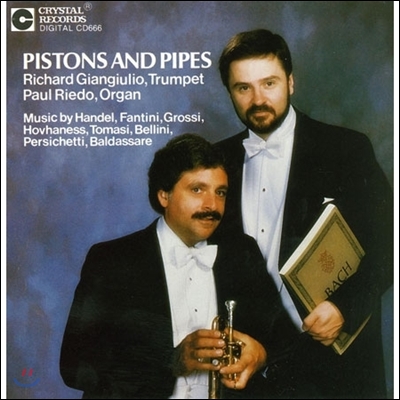 Richard Giangiulio 피스톤과 파이프 - 헨델: 모음곡 / 환티니: 3개의 소나타 / 호바네스: 트럼펫과 오르간을 위한 소나타 (Pistons and Pipes - Handel / Fantini / Grossi / Hovhanesse / Tomasi / Bellini)