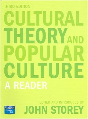 Cultural Theory and Popular Culture: A Reader