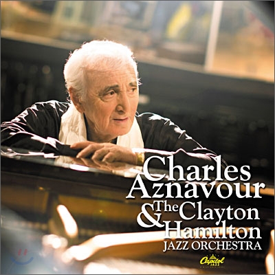 Charles Aznavour &amp; The Clayton Hamilton Jazz Orchestra - Charles Aznavour &amp; The Clayton Hamilton Jazz Orchestra