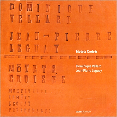 Dominique Vellard 교차 모테트 (Motets Croises) 