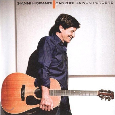 Gianni Morandi - Canzoni Da Non Perdere