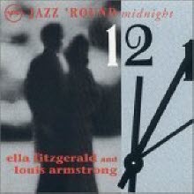 Ella Fitzgerald Louis Armstrong - Jazz 'Round Midnight (수입/미개봉)