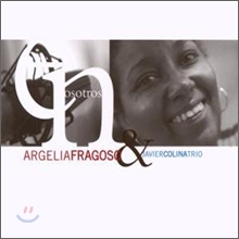 Argelia Fragoso &amp; Javier Colina Trio (아르헬리아 프라고소, 야비에르 콜리나 트리오) - Entre Nosotros