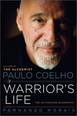 Paulo Coelho : A Warrior&#39;s Life