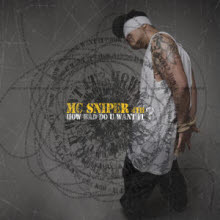 엠씨 스나이퍼 (MC Sniper) - 4집 How Bad Do U Want It (미개봉)