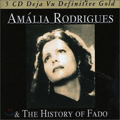 Amalia Rodrigues - The History Of Fado: Deja Vu Definitive Gold
