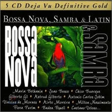 Bossa Nova, Samba &amp; Latin: Deja Vu Definitive Gold