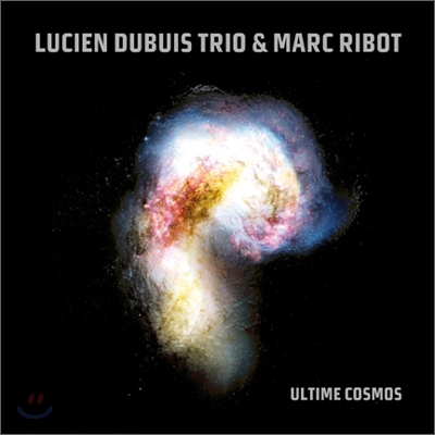 Lucien Dubuis - Ultime Cosmos