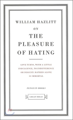 The on Pleasure of Hating