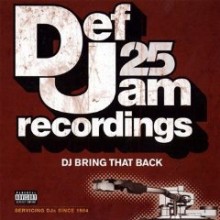 Def Jam 25: DJ Bring That Back 1984 - 2008