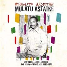 Mulatu Astatke - New York: Addis (London The Story of Ethio Jazz 1965-1975)