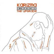 Karizma - A Mind Of Its Own V2.0: The Upgrade