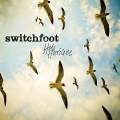 Switchfoot - Hello Hurricane   